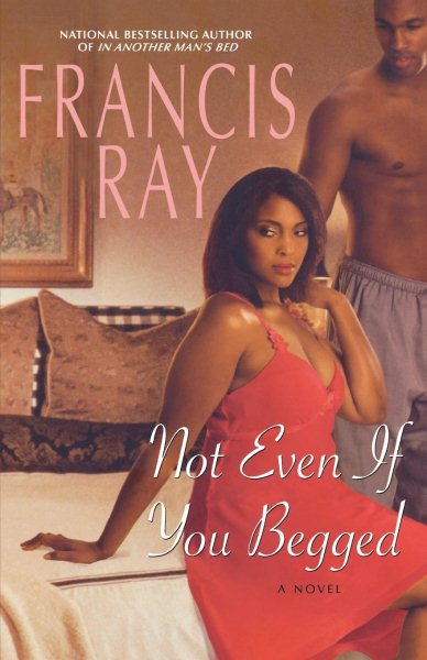 Not Even If You Begged: A Novel (Invincible Women Series, 4) cover