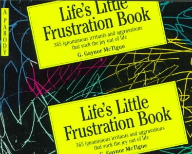 Life's Little Frustration Book: A Parody
