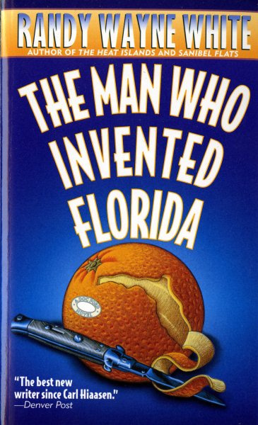 The Man Who Invented Florida: A Doc Ford Novel (Doc Ford Novels, 3) cover