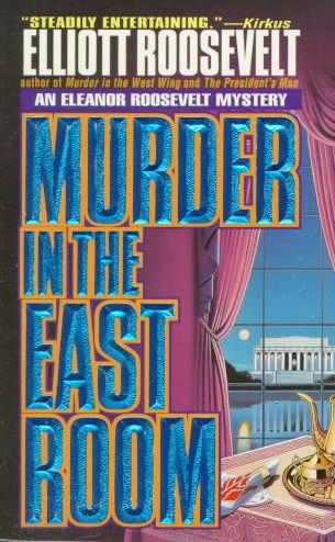 Murder in the East Room: An Eleanor Roosevelt Mysstery cover