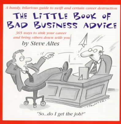 Little Book of Bad Business Advice