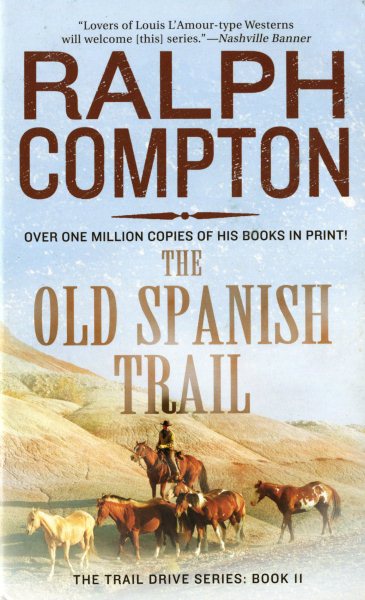 The Old Spanish Trail: The Trail Drive, Book 11 cover