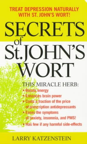 Secrets of St. John's Wort: Treat Depression Naturally With St. John's Wort! cover