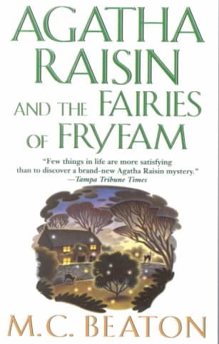 Agatha Raisin and the Fairies of Fryfam (Agatha Raisin Mysteries, No. 10)