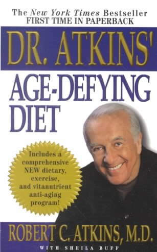 Dr. Atkins' Age-Defying Diet: A Powerful New Dietary Defense Against Aging cover