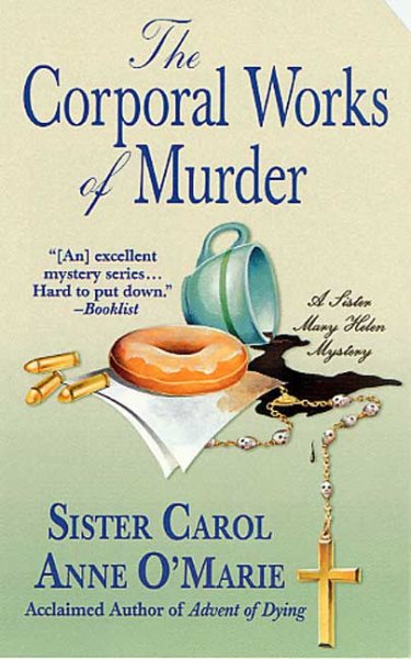The Corporal Works of Murder: A Sister Mary Helen Mystery (Sister Mary Helen Mysteries) cover