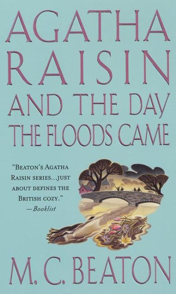 Agatha Raisin and the Day the Floods Came (Agatha Raisin Mysteries, No. 12)
