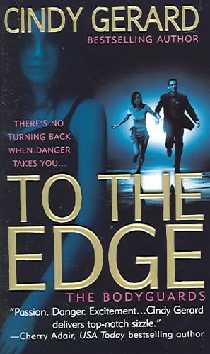 To the Edge (The Bodyguards, Book 1) cover