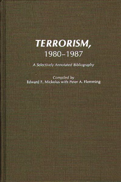 Terrorism, 1980-1987: A Selectively Annotated Bibliography (Bibliographies and Indexes in Law and Political Science) cover