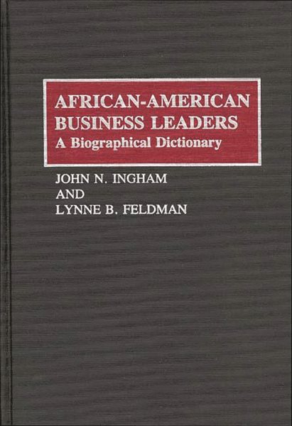 African-American Business Leaders: A Biographical Dictionary cover