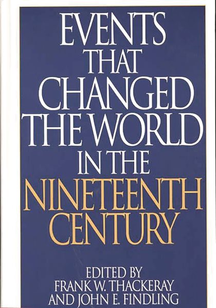 Events that Changed the World in the Nineteenth Century cover