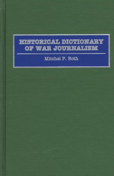 Historical Dictionary of War Journalism cover