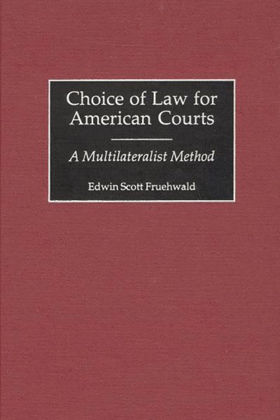 Choice of Law for American Courts: A Multilateralist Method (Contributions in Legal Studies) cover