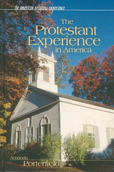 The Protestant Experience in America (The American Religious Experience) cover