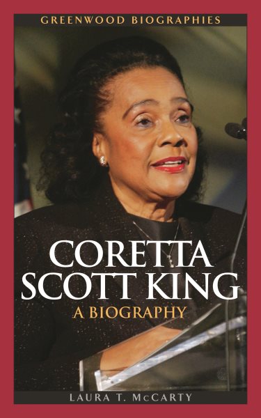 Coretta Scott King: A Biography (Greenwood Biographies) cover