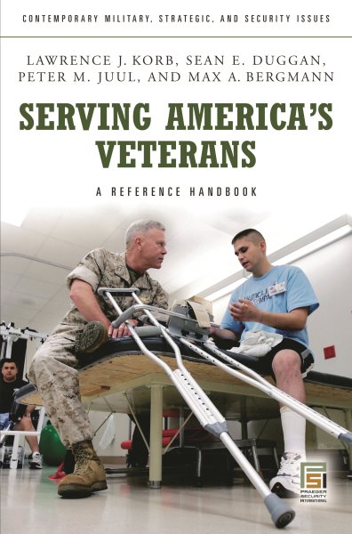 Serving America's Veterans: A Reference Handbook (Contemporary Military, Strategic, and Security Issues) cover