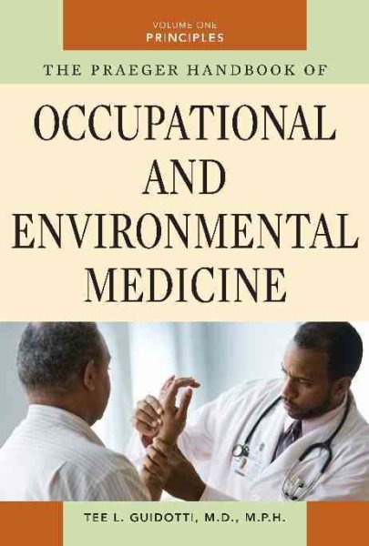 The Praeger Handbook of Occupational and Environmental Medicine [3 volumes]: [Three Volumes] cover