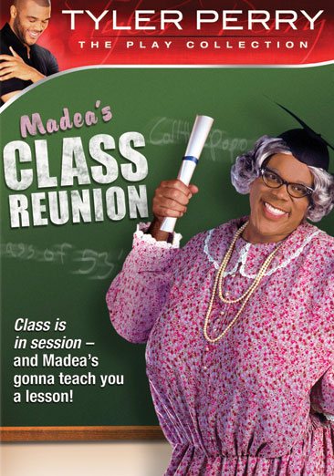 Tyler Perry's Madea's Class Reunion - The Play cover