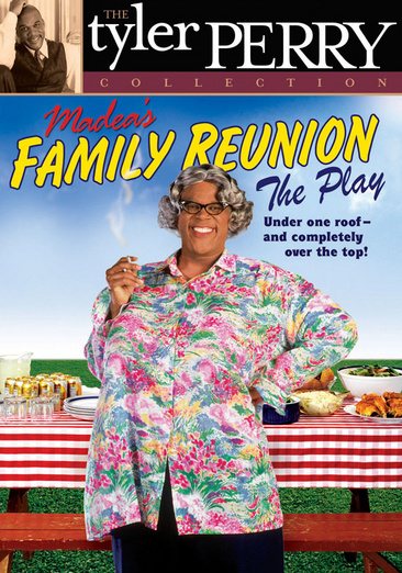 Tyler Perry's Madea's Family Reunion: The Play