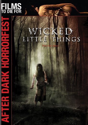 Wicked Little Things (After Dark Horrorfest) cover