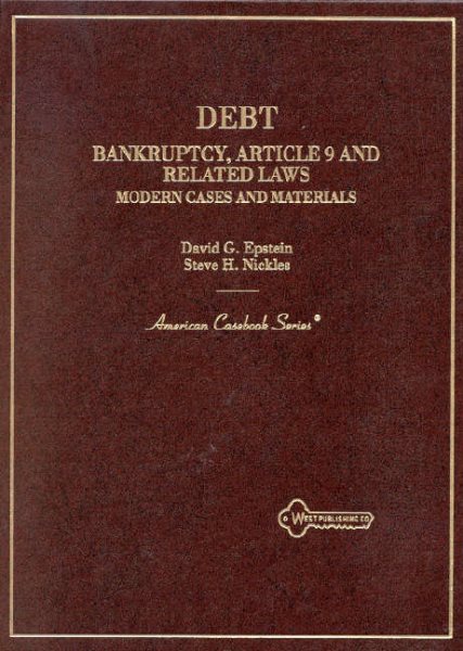 Debt: Bankruptcy, Article 9 and Related Laws Modern Cases and Materials (American Casebooks) cover