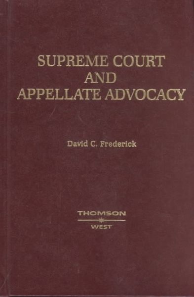 Supreme Court and Appellate Advocacy (Practition Treatise Series) cover