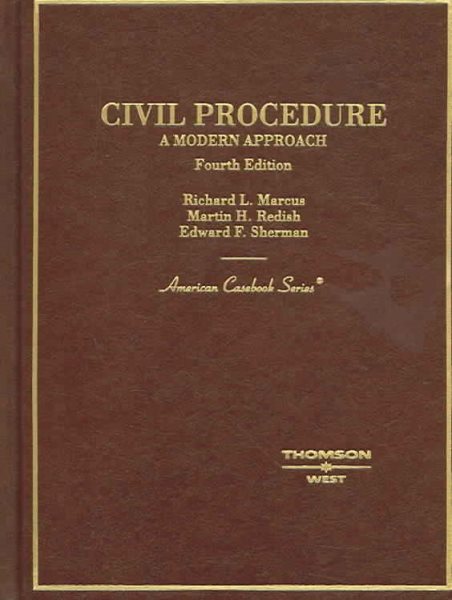 Civil Procedure: A Modern Approach (American Casebooks)