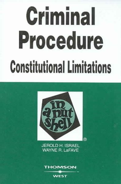 Criminal Procedure: Constitutional Limitations in a Nutshell cover