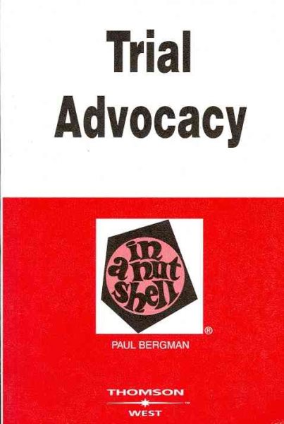 Bergman's Trial Advocacy in a Nutshell, 4th (Nutshell Series) (In a Nutshell (West Publishing)) cover