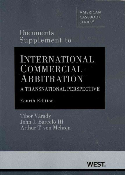 Documents Supplement to International Commercial Arbitration: A Transnational Perspective (American Casebook) cover