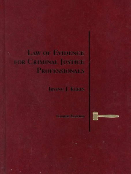 Law of Evidence for Criminal Justice Professionals (CRIMINAL JUSTICE SERIES) cover