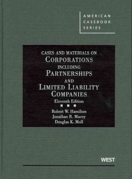 Hamilton, Macey and Moll's Cases and Materials on Corporations Including Partnerships and Limited Liability Companies, 11th (American Casebook Series) (English and English Edition) cover