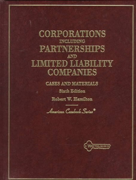 Cases and Materials on Corporations: Including Partnerships and Limited Liability Companies (American Casebook Series) cover
