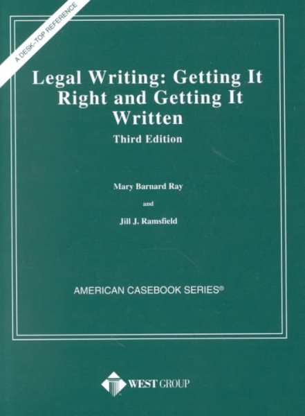 Legal Writing : Getting It Right & Getting It Written (American Casebook Series and Other Coursebooks) cover