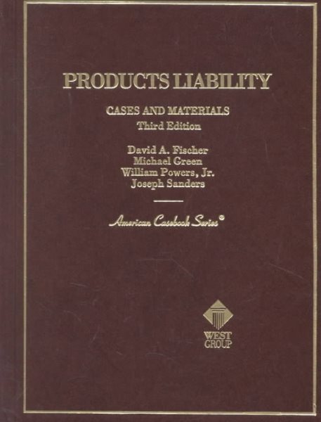 Products Liability: Cases and Materials (American Casebook Series) cover