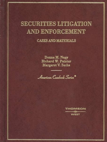Securities Litigation and Enforcement: Cases and Materials (American Casebook Series) cover