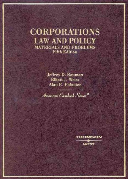 Corporations: Law and Policy, Materials and Problems (American Casebook)
