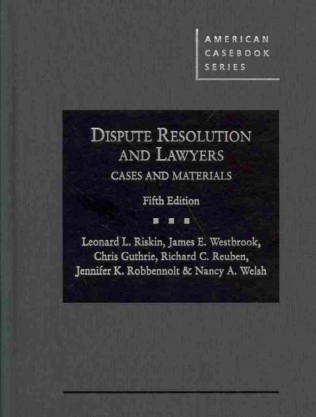 Dispute Resolution and Lawyers, 5th (American Casebook Series) cover