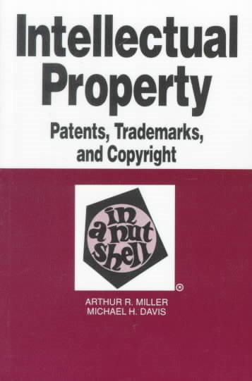 Intellectual Property: Patents, Trademarks and Copyright in a Nutshell (Nutshell Series) cover