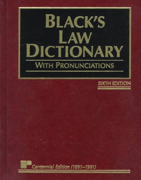 Black's Law Dictionary with Pronunciations, 6th Edition (Centennial Edition 1891-1991) cover