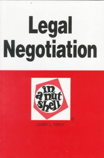 Legal Negotiation in a Nutshell (Nutshell Series)