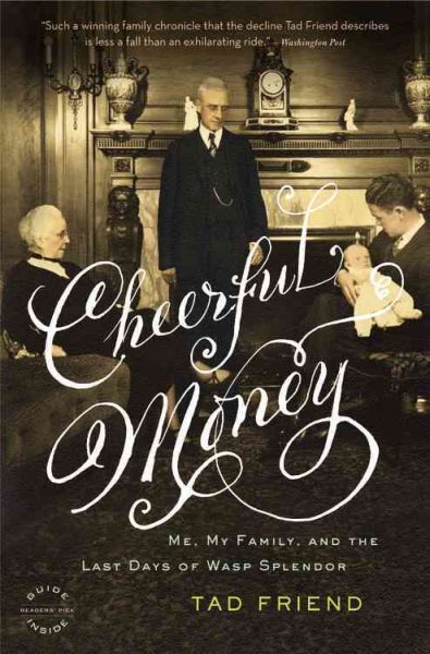 Cheerful Money: Me, My Family, and the Last Days of Wasp Splendor cover