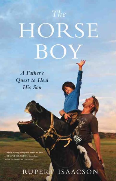 The Horse Boy: A Father's Quest to Heal His Son cover