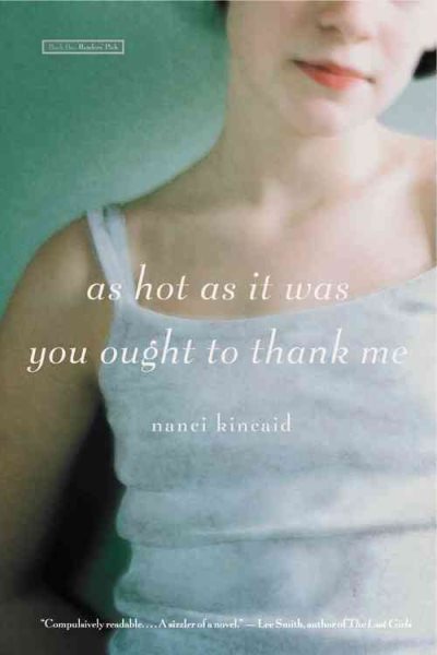 As Hot as It Was You Ought to Thank Me: A Novel cover