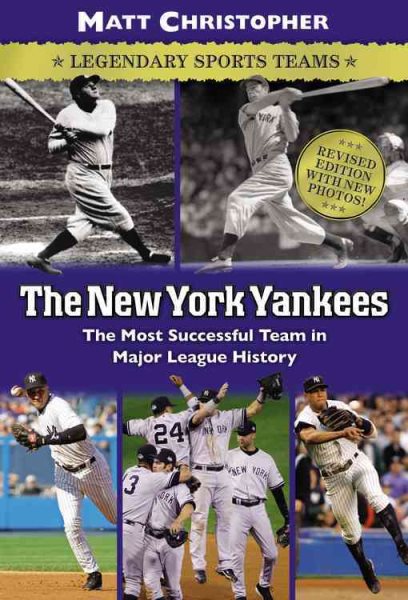 The New York Yankees: Legendary Sports Teams (Matt Christopher Legendary Sports Events) cover