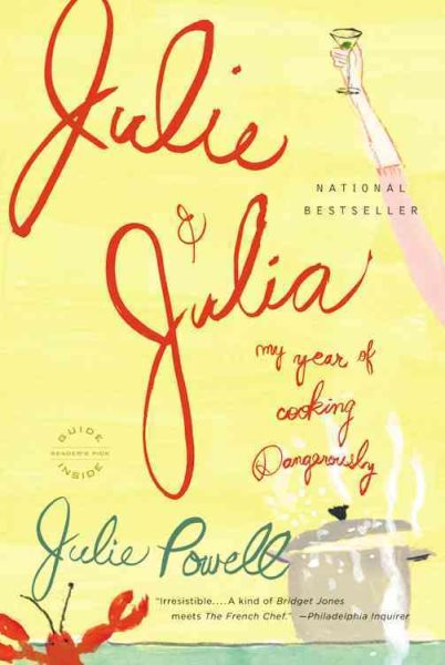 Julie and Julia: My Years of Cooking Dangerously cover