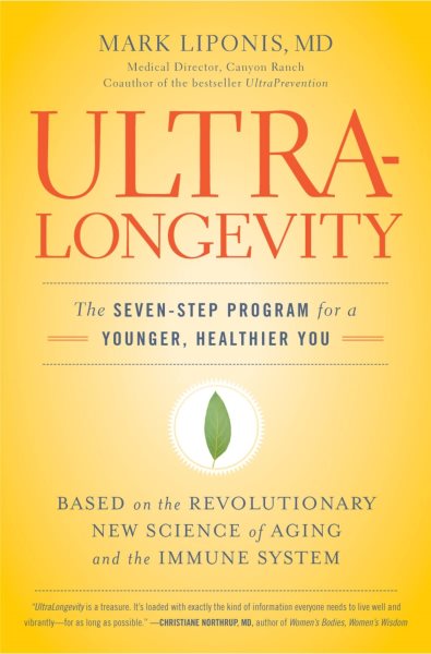 UltraLongevity: The Seven-Step Program for a Younger, Healthier You