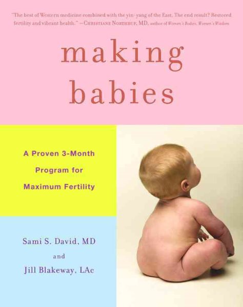 Making Babies: A Proven 3-Month Program for Maximum Fertility cover