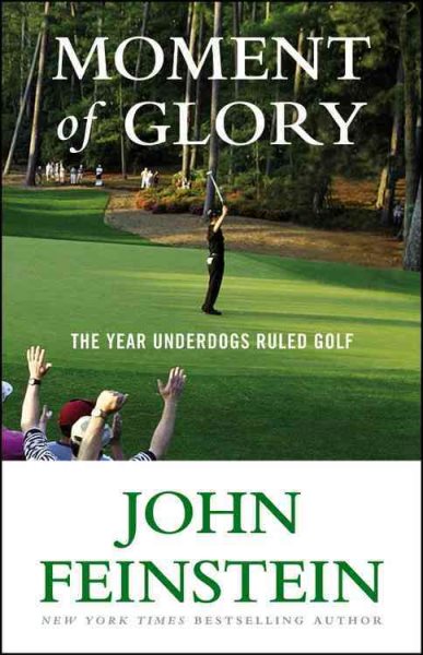 Moment of Glory: The Year Underdogs Ruled Golf cover