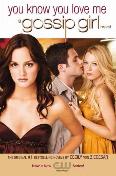 Gossip Girl #2: You Know You Love Me: A Gossip Girl Novel cover